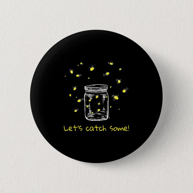 Catching Fireflies Lets Catch Some! Lightning Bugs 6 Cm Round Badge (Front)