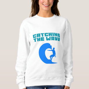 Catching the Wave - Surfing Sweatshirt