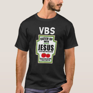 Catchup With Jesus Catchup With Jesus Vbs 1 T-Shirt