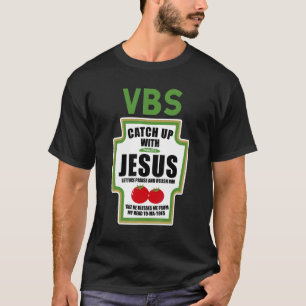 Catchup With Jesus Catchup With Jesus Vbs T-Shirt