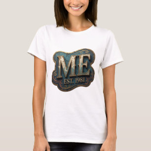 Catchy Gold ME EST 1981 Bold Design T-Shirt