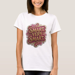 Catchy Gold SMART VERY SMART Quote Design T-Shirt