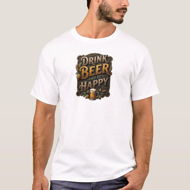 Catchy Orange DRINK BEER AND BE HAPPY Tee (Front)