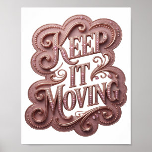 Catchy Pink KEEP IT MOVING Slogan Design Poster