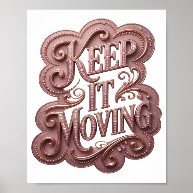 Catchy Pink KEEP IT MOVING Slogan Design Poster (Front)