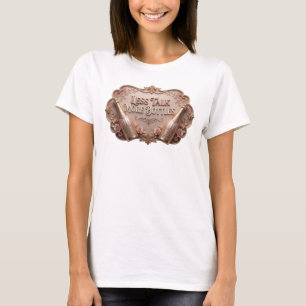 Catchy Pink LESS TALK MORE BOTTLES 3D Text Art T-Shirt