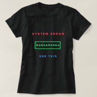 Catchy Text T-Shirt System Error Bangaranga