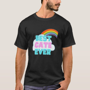 Cate - Best Cate Ever - Rainbow Cute Girl Cate T-Shirt