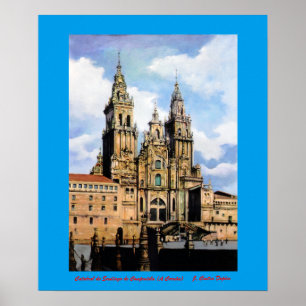 Catedral de Santiago de Compostela (A Coruña) Poster