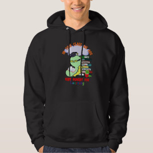Caterpillar In This Class We Are Very Hungry For L Hoodie