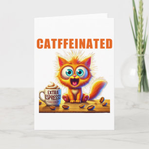 CATFFEINATED CARD