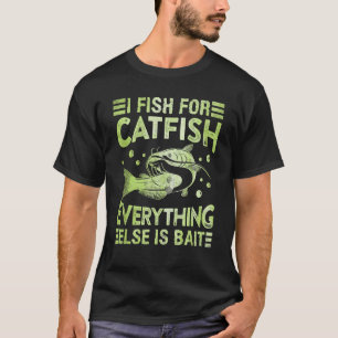 Catfish Hobby Angler I fish for Catfish Fishing Fi T-Shirt