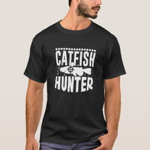 Catfish Hunter River Fishing Catfishing Angler Lov T-Shirt