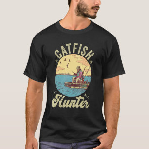 Catfish Hunter River Fishing Catfishing Angler Lov T-Shirt