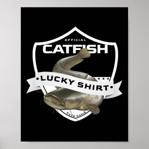 Catfish Lucky Shirt Funny Accessories To Catfish F Poster