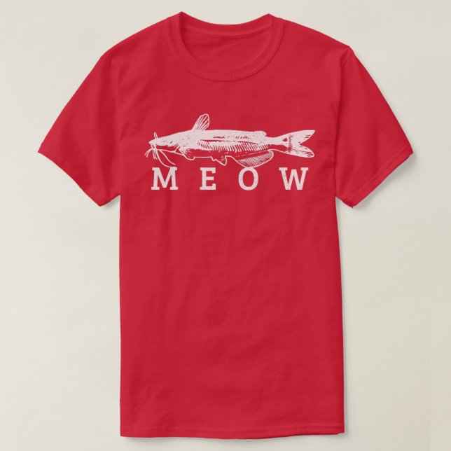 Catfish Meow Funny Catfishing Fishing Fisherman Gi T-Shirt (Design Front)