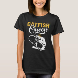 Catfish Queen Fishing Catfishing Girls Women T-Shirt