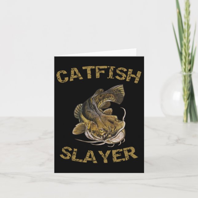 Catfish Slayer Catfish For Catfish Fisherman  Card (Front)