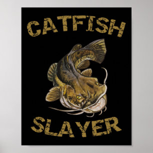 Catfish Slayer Catfish For Catfish Fisherman Poster