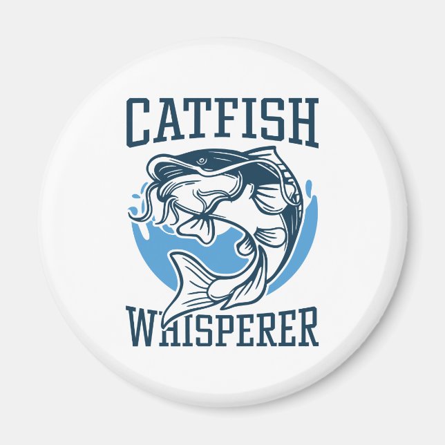 Catfish Whisperer Magnet (Front)