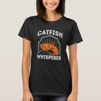 Catfish Whisperer  Wels Catfish Hunter T-Shirt