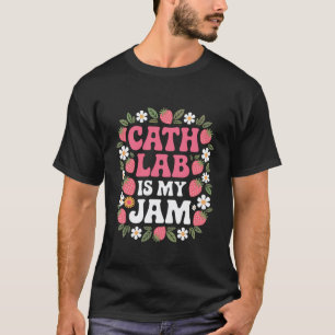 Cath Lab is My Jam Retro Cardiology Nurse IR RN St T-Shirt