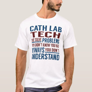 Cath Lab Tech Solve Problems T-Shirt