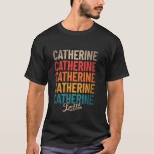 Catherine First Name - Vintage Catherine Limited E T-Shirt