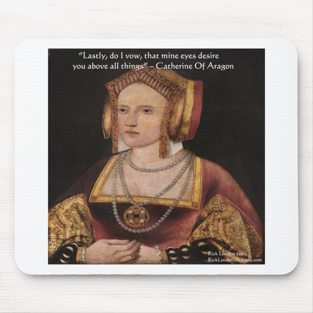 Catherine Of Aragon Love Quote Gifts & Cards Mouse Mat (Front)