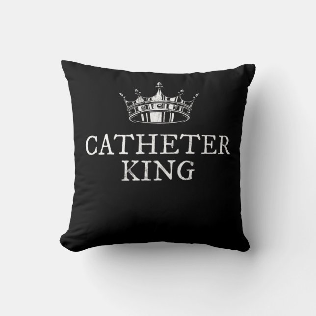 Catheter King Funny Foley Urinary Medical Gift Tee Cushion (Front)