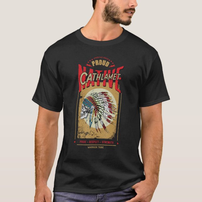 Cathlamet Native American Indian Warrior Tribe Pro T-Shirt (Front)
