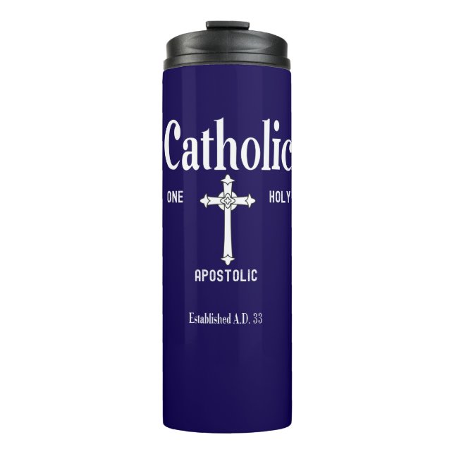 Catholic Church One Holy Apostolic Thermal Tumbler (Front)