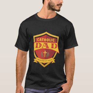 Catholic Dad Shield Protector of The Family T-Shirt