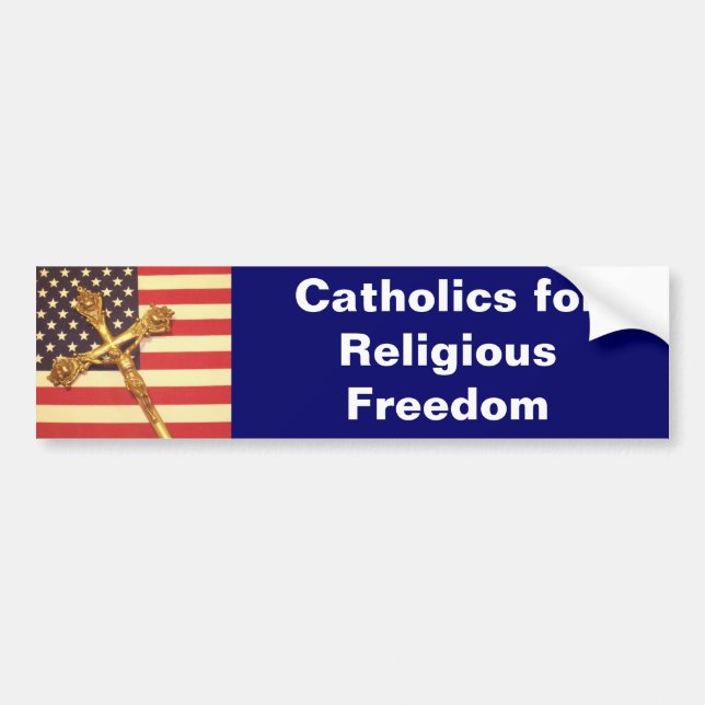 Catholic for Religious Freedom Bumper Sticker (Front)