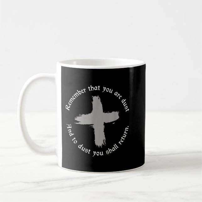 Catholic Lent Ash Wednesday Remember That You Are  Coffee Mug (Left)