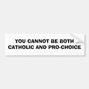 Catholic Pro-Choice . Bumper Sticker
