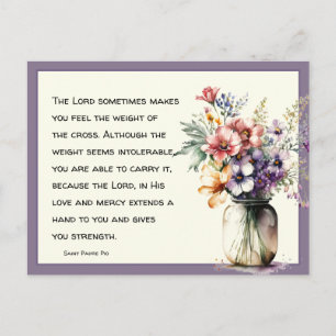Catholic Religious St. Padre Pio Quote Floral Postcard