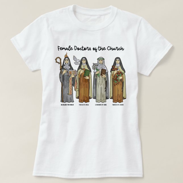 Catholic Saint Female Doctors of the Church T-Shirt (Design Front)