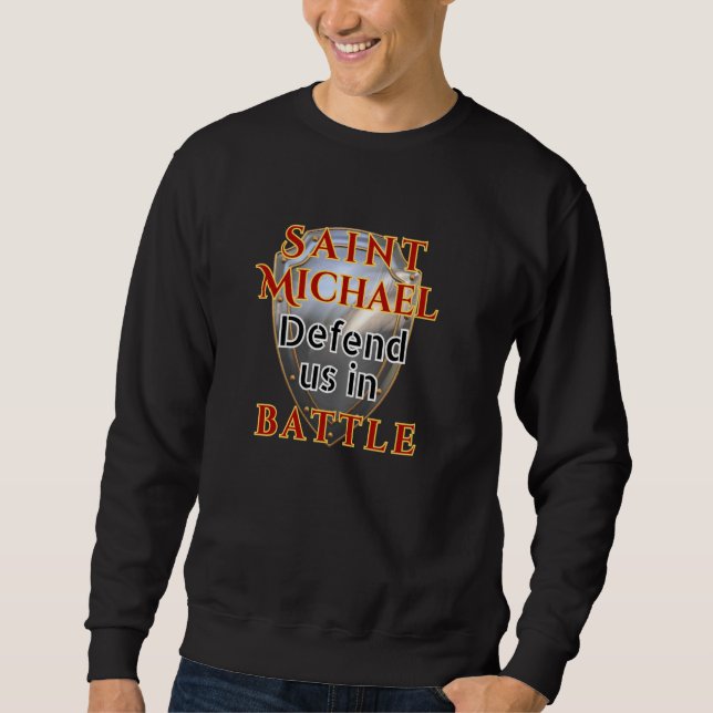 Catholic Saint St Michael Defend Us in Battle Pray Sweatshirt (Front)