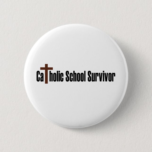 Catholic School Survivor 6 Cm Round Badge (Front)