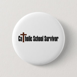 Catholic School Survivor 6 Cm Round Badge