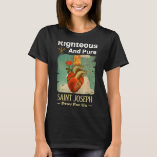 Catholic St. Joseph, Patron Saint Of Fathers, Pray T-Shirt