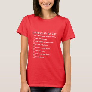 Catholic To-do List T-Shirt
