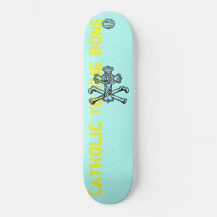 Catholic to the bone -Skateboard, 8 1/8" Deck Skateboard