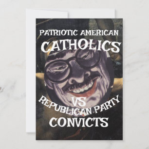 CATHOLICS CONVICTS DHS CBP REPUBLICAN PARTY 2026 X INVITATION