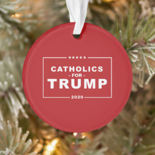 CATHOLICS FOR TRUMP 2020 ORNAMENT