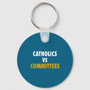 Catholics Vs Committees Key Ring