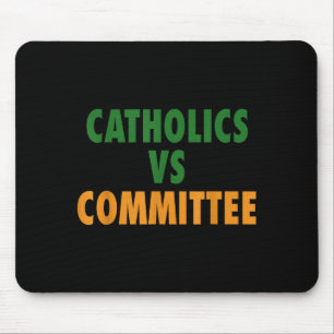 Catholics Vs Committees Mouse Mat