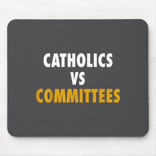 Catholics Vs Committees  Mouse Mat (Front)