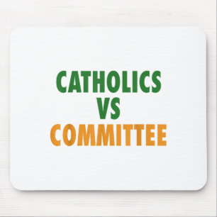 Catholics Vs Committees  Mouse Mat